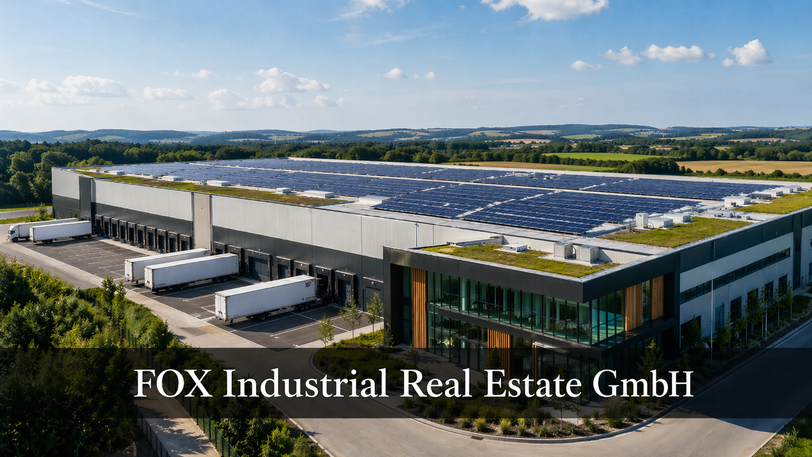 FOX Industrial Real Estate GmbH: Nachhaltige Industrie- und Logistikimmobilien für die Anforderungen von morgen - Titelbild